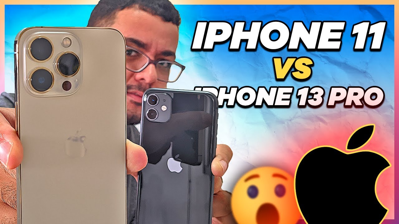 Iphone 13 Pro vs Iphone 11: Esse Comparativo é Realmente JUSTO