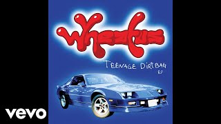 Wheatus - Teenage Dirtbag - Sped Up (Official Audio)