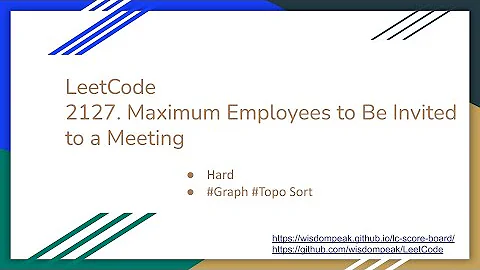 【每日一题】LeetCode 2127. Maximum Employees to Be Invited to a Meeting - DayDayNews