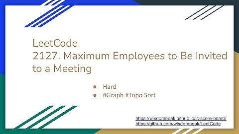 【每日一题】LeetCode 2127. Maximum Employees to Be Invited to a Meeting