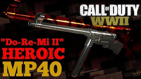 Heroic MP40 "Do-Re-Mi II" Weapon Variant in Call of Duty WWII
