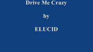 Watch Elucid Drive Me Crazy video