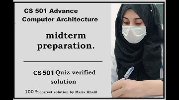 CS 501 Midterm Preparation 2022 | CS 501 Midterm Preparation MCQs VU | Maria Khalil