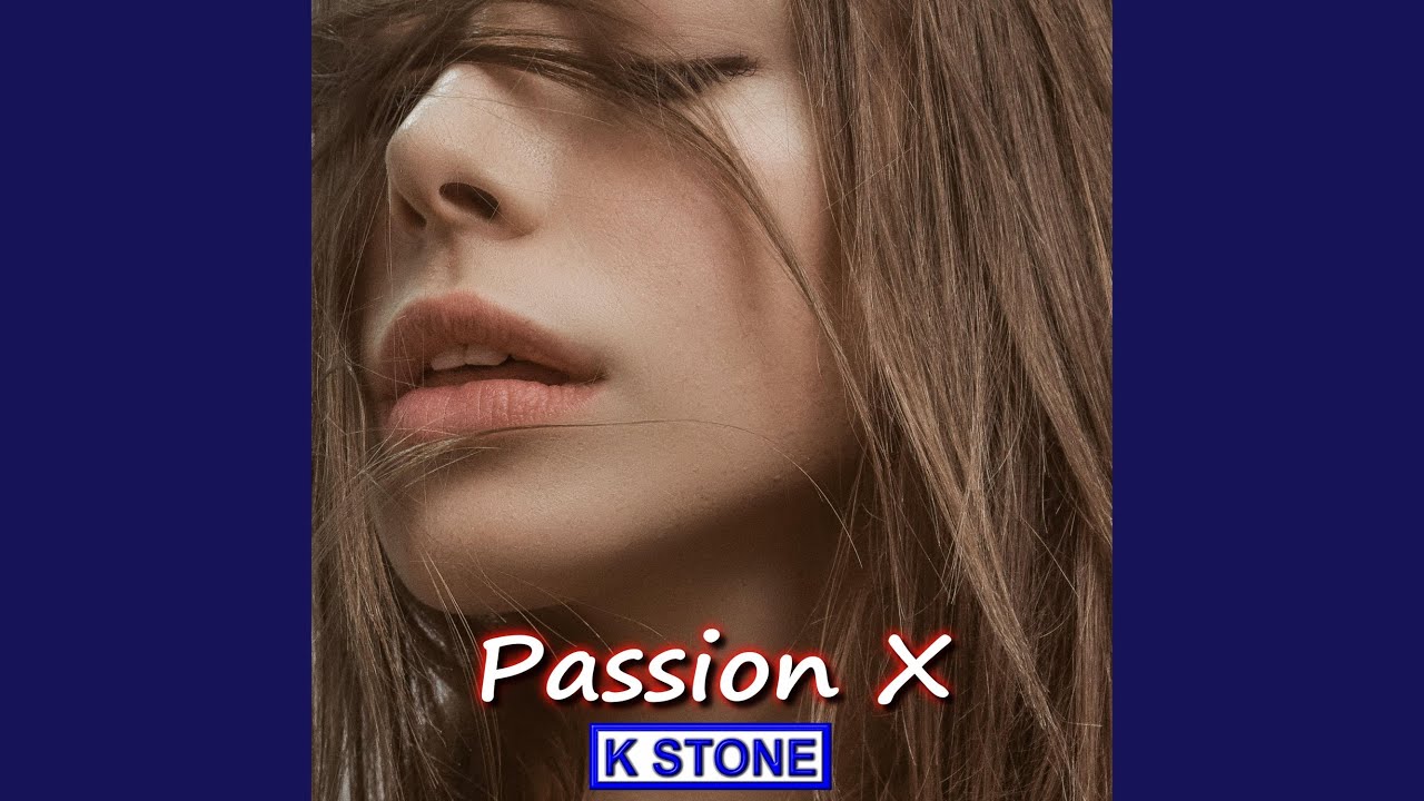 Watch Passion X on YouTube Watch Passion X on YouTube