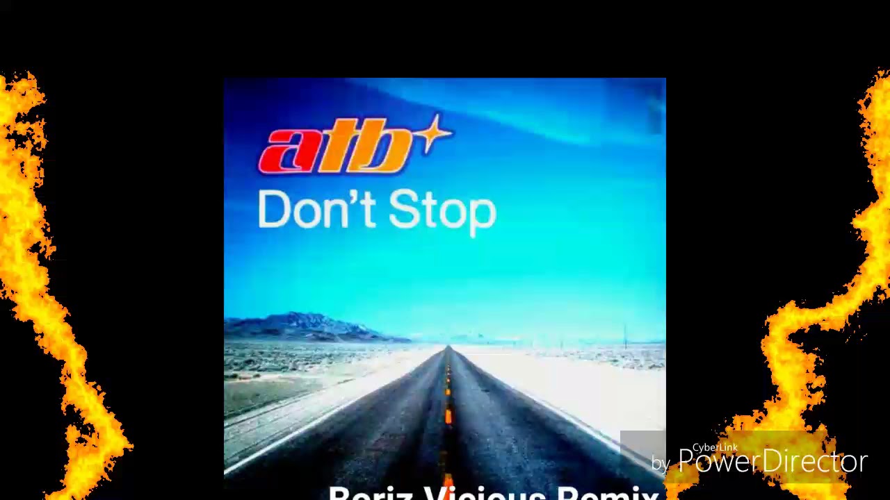 Atb Don T Stop Remix
