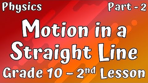 Grade 10 Science English Medium | Motion in a Straight Line | Lesson no. 2 | Part 2