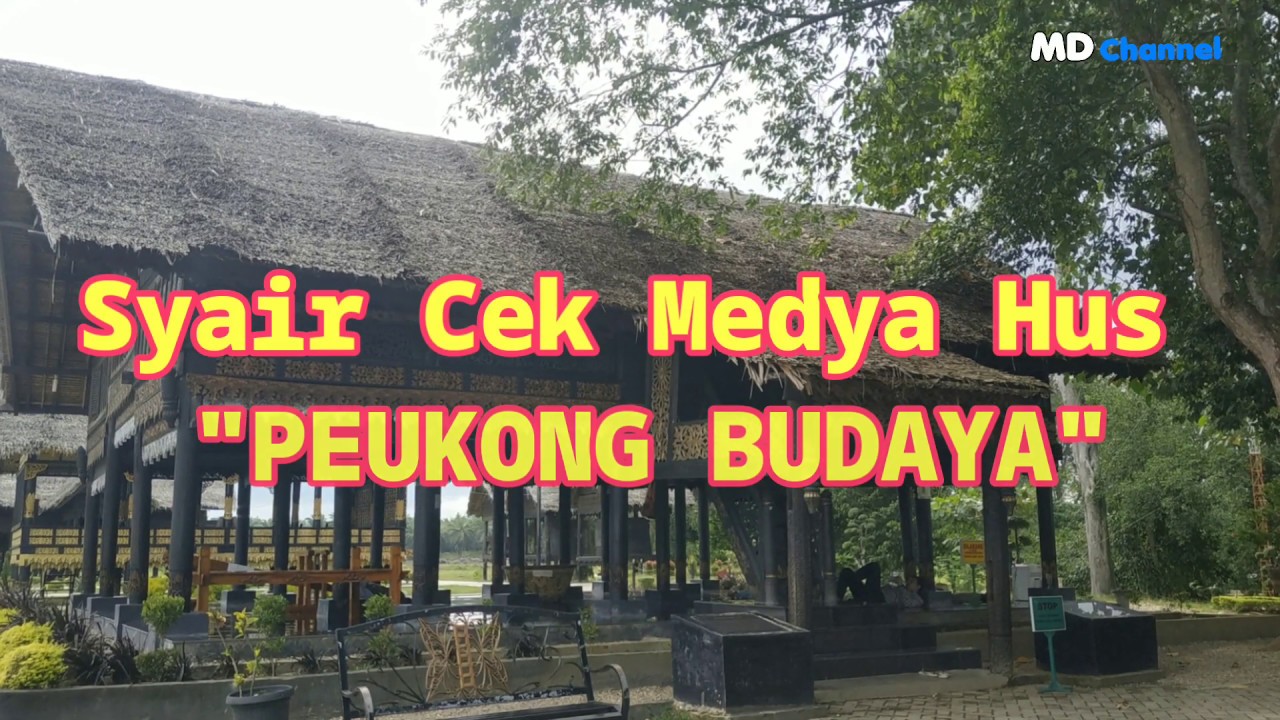 Medya Hus - Peukong Budaya (Sya'ir Acèh)