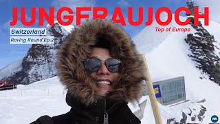 EP.2 ยอดเขา Jungfrau กับเรื่องที่หลายคนยังไม่รู้! | Switzerland 2022