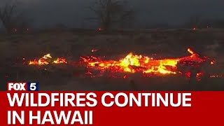 Wildfires in Hawaii continue as death toll rises