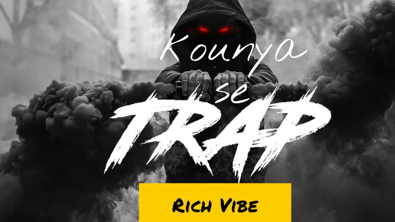 Kounya se trap - Rich Vibe