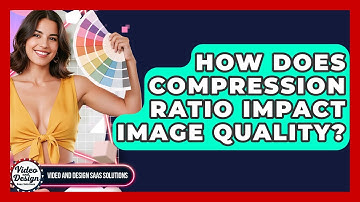 How Does Compression Ratio Impact Image Quality? - Video And Design Saas Solutions