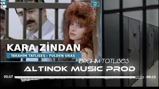 Kara Zindan - Ibrahim Tatlıses (Remix Altinok Apili)