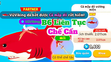 [Play Together] B6 Lên Liên Tục, Lại Câu Thành Công Cá Mập Đỏ Quái Vật