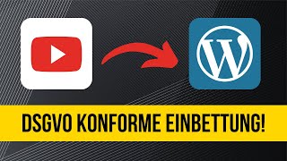 YouTube Videos DSGVO konform in Wordpress einbetten
