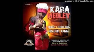 Kara Medley  Delukz X Esther Kevin  Uralom Kania  kopex Inhaus Productions