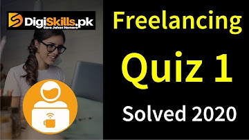 Digiskills freelancing quiz no 1 batch 8 2020, freelancing quiz 1 | freelancing latest quiz solved