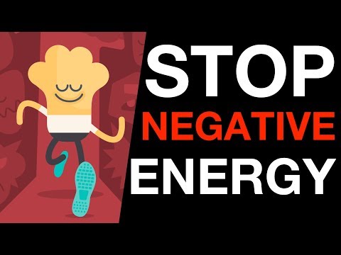 वीडियो: आपकी ऊर्जा को बदलने से नकारात्मक लोगों को रोकने के 12 तरीके