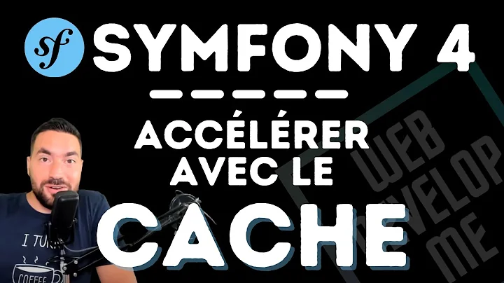 🎶 SYMFONY & LE CACHE : ON ACCELERE 🚀