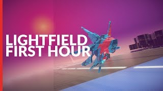 Lightfield Hyper Edition | First Hour