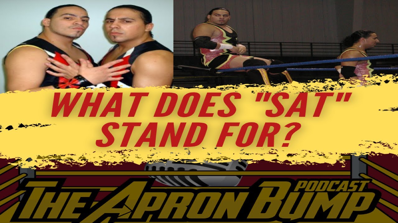 What Does SAT Stand For Joel And Jose Maximo ROH Tag Team YouTube What Does SAT Stand For Joel And Jose Maximo ROH Tag Team YouTube