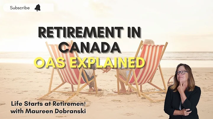 What you NEED to know about the OLD AGE SECURITY PENSION (OAS)