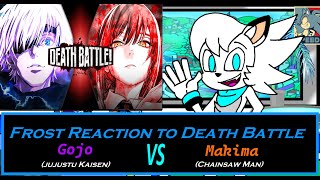 Frost Reaction to: Death Battle Gojo VS Makima