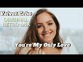 Velvet Echo You Re My Only Love Emotional Retro Love Song