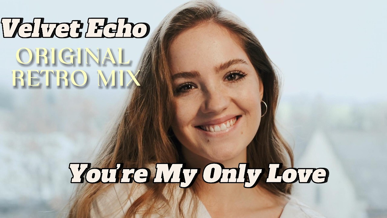 Velvet Echo - You're My Only Love (Emotional Retro Love Song)