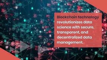 Blockchain and Data Science: Ensuring Data Integrity and Security