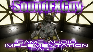 Game Audio Implementation Part 1