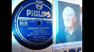 Video thumbnail of "Will Höhne:  Madame Goulou  (Tango-Chanson vom Sept. 1950)"