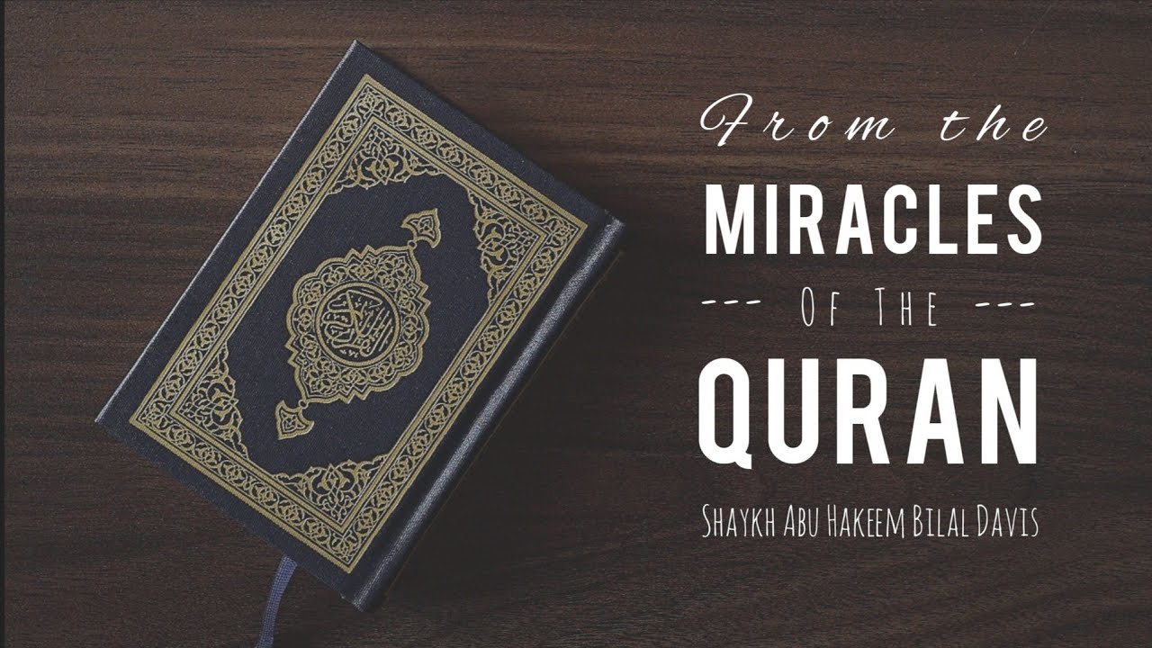[Part 1] From The Miracles of The Quran | Abu Hakeem Bilal Davis