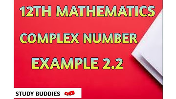12th maths chapter 2 complex number example 2.2 #maths