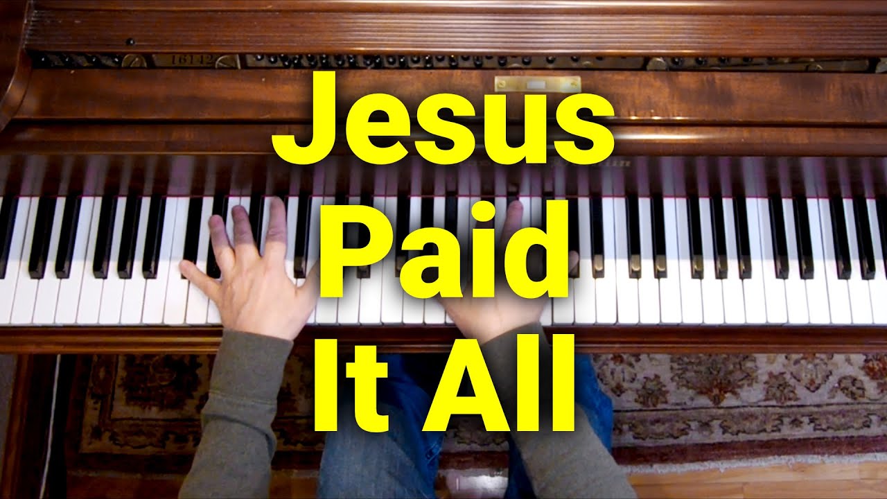 Jesus Paid It All - Hymn - Lyrics