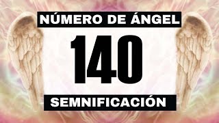 Por qué sigues viendo el número de ángel 140 El significado más profundo detrás de ver el 140