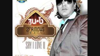 AADAT - ZU-B   -ZU•B 2FAMOUS JETLAG SAY I LOVE U.wmv