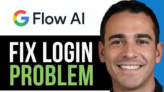 Google Flow Login Problem? FIX in 2026 (Step-by-Step)
