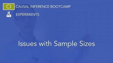 Issues with Sample Sizes: Causal Inference Bootcamp