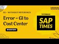 Goods Issue To Cost Center | Account determination for entry  GBB  VBR not possible | SAP MM Error