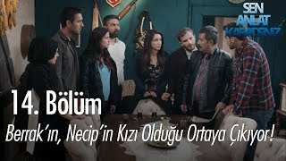 Berrakın, Necipin Kızı Olduğu Ortaya Çıkıyor - Sen Anlat Karadeniz 14. Bölüm
