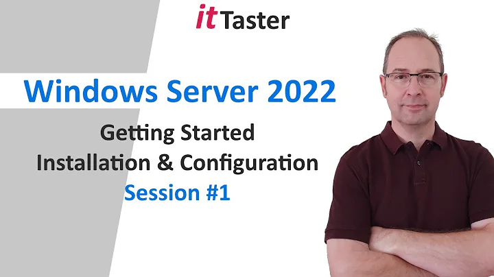 Windows Server 2022 - Getting Started Installation & Configuration | Session 1