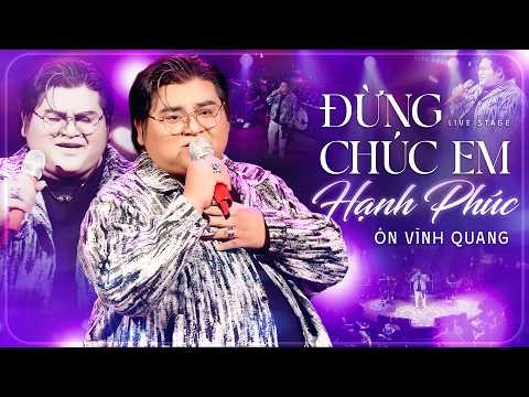 Đừng Chúc Em Hạnh Phúc - Ôn Vĩnh Quang | Tận cùng trong em vẫn không hiểu đã sai điều gì | Live Band