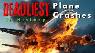 Top 15 Worst Plane Crashes in History | Duniya ke Sabse Khatarnak Plane Crashes | Air Disasters