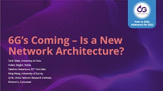 6G’s Coming – Is a New Network Architecture?  6GSymposium Spring 2022