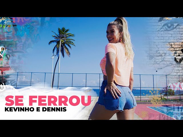 Se Ferrou - Kevinho e Dennis | Coreografia - Lore Improta