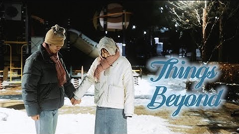 Things Beyond 2025 short film