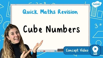 What Are Cube Numbers?  | KS2 Maths Concept for Kids