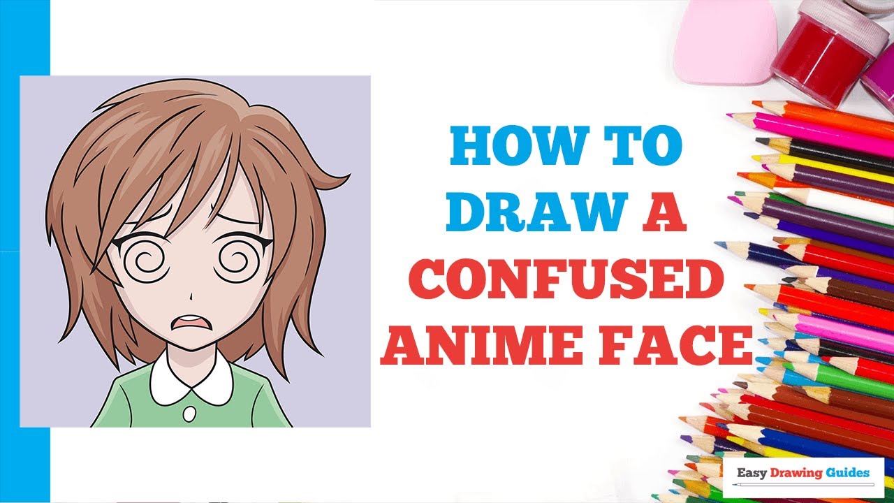 How to Draw a Confused Anime Face  Really Easy Drawing Tutorial