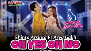 Shinta Arsinta feat Arya Galih - Oh Yes Oh No | Goyang Esek Esek | Dangdut