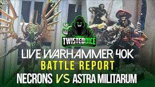 Astra Militarum vs Necrons Live Warhammer 40k Battle report